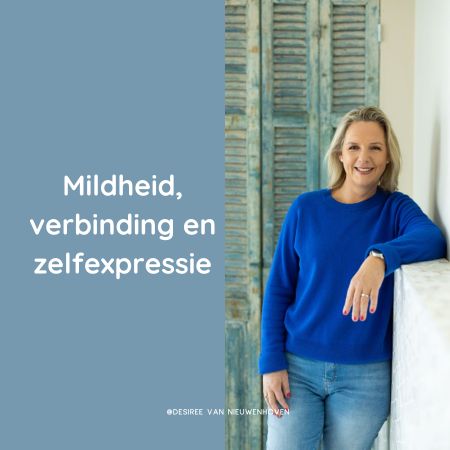 Mildheid, verbinding en zelfexpressie