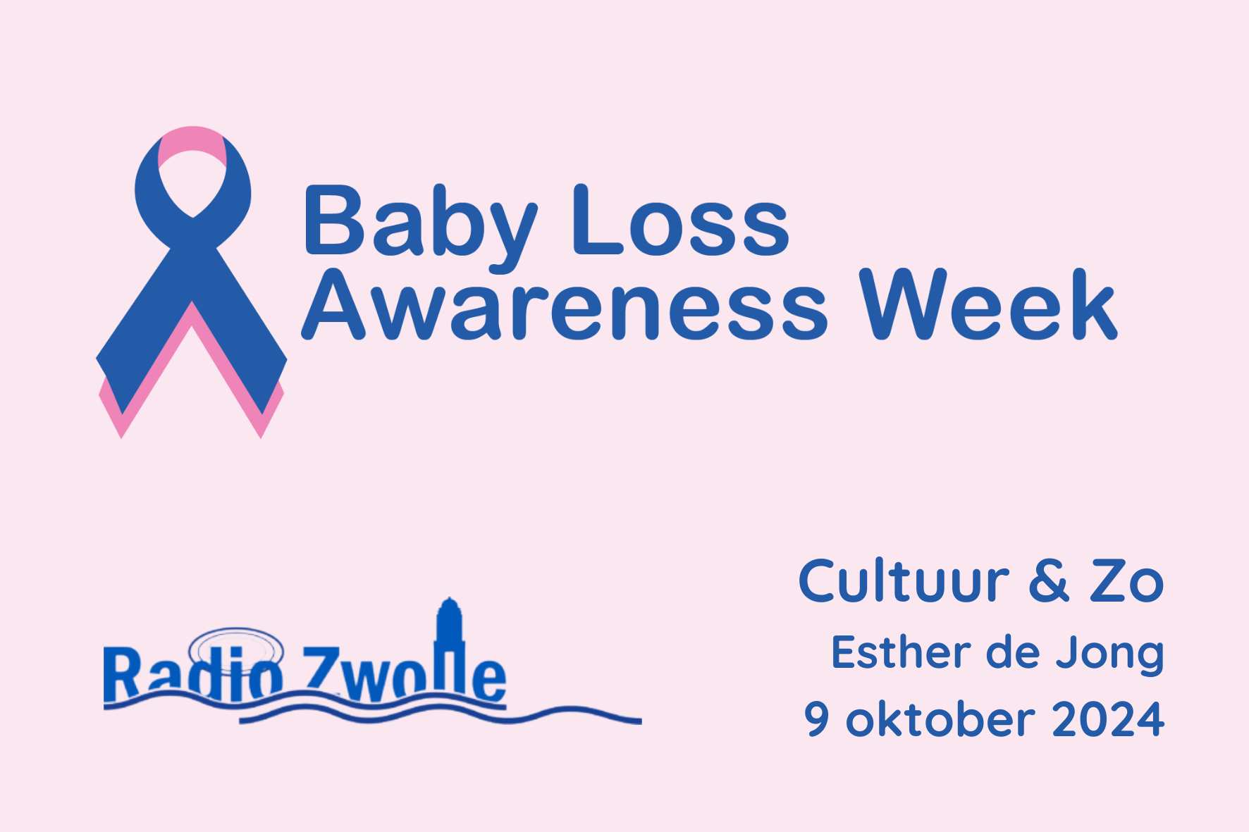 Radio Zwolle Cultuur & Zo Baby Loss Awereness Week 2024