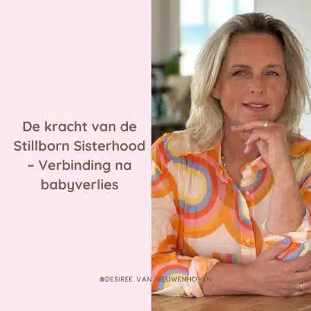 De kracht van de Stillborn Sisterhood – Verbinding na babyverlies De kracht van de Stillborn Sisterhood – Verbinding na babyverlies
