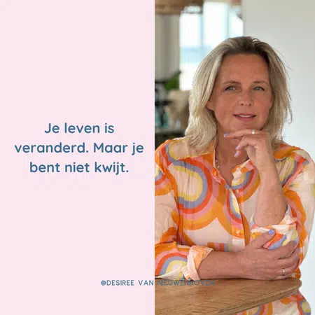 Je leven is veranderd. Maar je bent niet kwijt. Je leven is veranderd. Maar je bent niet kwijt.