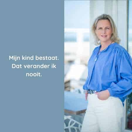 Mijn kind bestaat. Dat verander ik nooit.