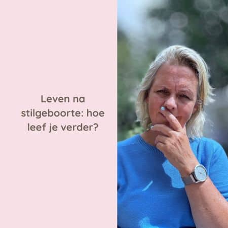 Hulp bij verder leven na stilgeboorte en babyverlies