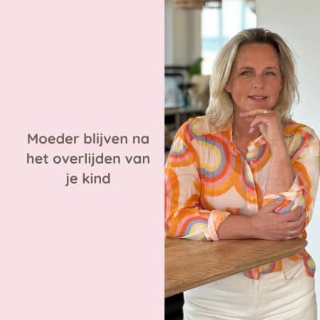 Moeder blijven na het overlijden van je kind