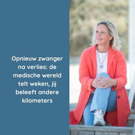 Opnieuw zwanger na verlies: de medische wereld telt weken, jij beleeft andere kilometers