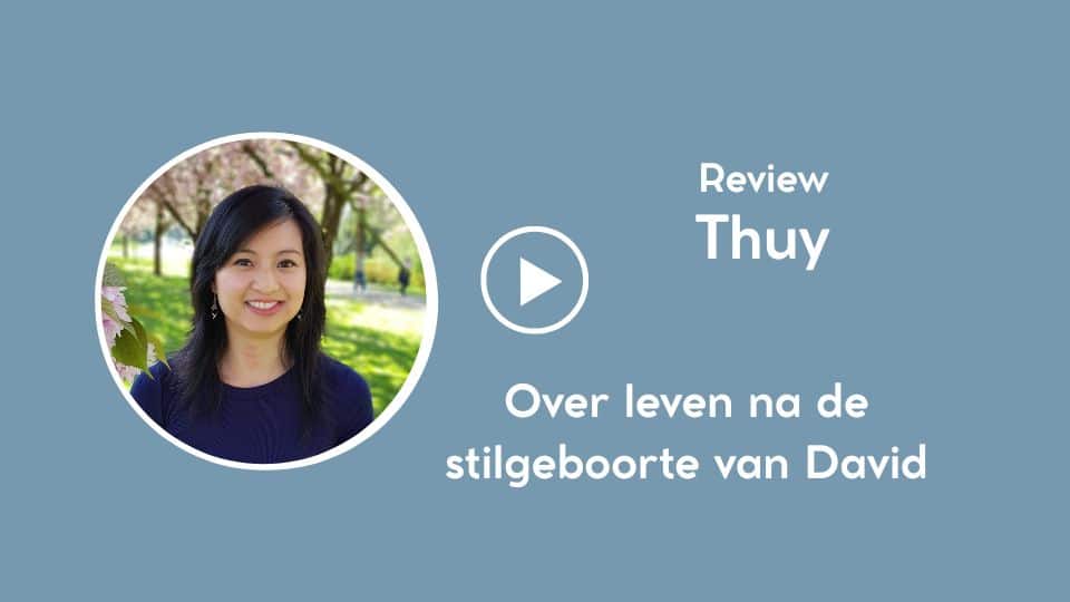 Thuy over leven na de stilgeboorte van David Thuy over leven na de stilgeboorte van David