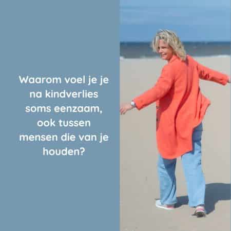 eenzaam voelen na verlies van je kind terwijl er mensen om je heen zijn