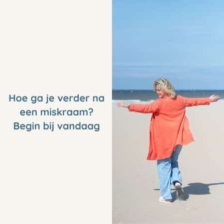 Hoe-ga-je-verder-na-een-miskraam-Begin-bij-vandaag Verder gaan na een miskraam, beginnen bij vandaag
